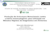 Universidade Federal de Pelotas Centro de Desenvolvimento Tecnológico - CDTec Núcleo de Biotecnologia Marcelo Mendonça Médico Veterinário Doutor em Biotecnologia.
