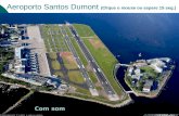 Aeroporto Santos Dumont (Clique o mouse ou espere 15 seg.) Com som.