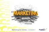 Marketing de Vendas – Unidade 2. Educação a Distância – EaD Professor: Flávio Brustoloni Marketing de Vendas.