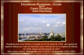 Saint Petersburg ___________________ Fundada pelo Czar Pedro o Grande em 27 de maio de 1703, foi capital do Império Russo por mais de duzentos anos. Deixou.