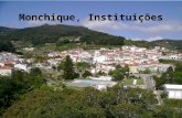 O concelho de Monchique situa-se no interior, na zona noroeste da Região Algarve. Trata-se de uma zona onde existe uma serra com o mesmo nome do concelho,