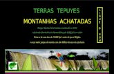 TERRAS TEPUYES MONTANHAS ACHATADAS Parque Nacional de Canaima, constituído em 1962 e declarado Patrimônio da Humanidade pela UNESCO em 1994. Trata-se.