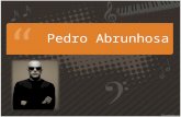 Pedro Abrunhosa. O Inicio Pedro Abrunhosa Henriques Marques Nasceu no Porto 20 de Dezembro de 1960 Iniciou a sua vida musical em 1976 na Escola da Música.