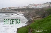 Usar o rato para continuar Ericeira (ouriceira)"terra de ouriços", A Ericeira é uma vila situada a 45 km de Lisboa, a 18 km de Sintra e a 11 km de.