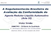 Victor Simão INMETRO – Diretoria da Qualidade 2° Seminario Mercosur de Combustibles Buenos Aires, 14 de octubre de 2010 A Regulamentacão Brasileira de.