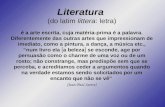 Literatura (do latim littera: letra) é a arte escrita, cuja matéria-prima é a palavra. Diferentemente das outras artes que impressionam de imediato, como.