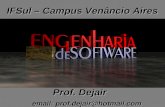 IFSul – Campus Venâncio Aires Prof. Dejair email: prof.dejair@hotmail.com email: prof.dejair@hotmail.com.