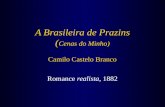 A Brasileira de Prazins ( Cenas do Minho) Camilo Castelo Branco Romance realista, 1882.