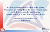 Credenciamento do HGPV na Rede Nacional de Hospitais de Referência para o Subsistema de Vigilância Epidemiológica em âmbito Hospitalar Reunião Ordinária.