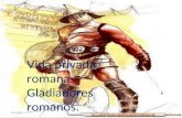 Vida privada romana: Gladiadores romanos. 30/5/20141.