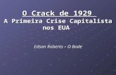 O Crack de 1929 A Primeira Crise Capitalista nos EUA Edson Roberto – O Bode O Crack de 1929 A Primeira Crise Capitalista nos EUA Edson Roberto – O Bode.