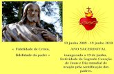 19 junho 2009 - 19 junho 2010 ANO SACERDOTAL inaugurado o 19 de junho, festividade do Sagrado Coração de Jesus e Dia mundial de oração pela santificação.
