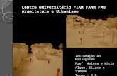 Centro Universitário FIAM FAAM FMU Arquitetura e Urbanismo Introdução ao Paisagismo Prof. Helena e Kátia Aluna: Eliana e Simone Turma : 3 D.