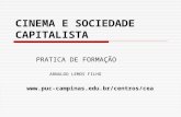 CINEMA E SOCIEDADE CAPITALISTA PRATICA DE FORMAÇÃO ARNALDO LEMOS FILHO .