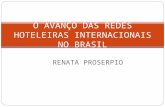 RENATA PROSERPIO O AVANÇO DAS REDES HOTELEIRAS INTERNACIONAIS NO BRASIL.