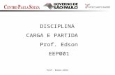 Prof. Edson-20121 DISCIPLINA CARGA E PARTIDA Prof. Edson EEP001.