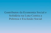 C ontributos da Economia Social e Solidária na Luta Contra a Pobreza e Exclusão Social.