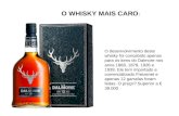 O WHISKY MAIS CARO : O desenvolvimento deste whisky foi concebido apenas para os itens do Dalmore nos anos 1868, 1878, 1926 e 1939. Ele tem importado e.