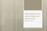 Hiponatremia associada ao exercício Karina B. Ortiz.