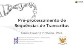 Pré-processamento de Sequências de Transcritos Daniel Guariz Pinheiro, PhD. Laboratório de Genética Molecular e Bioinformática Departamento de Genética.