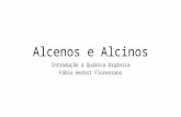 Alcenos e Alcinos Introdução à Química Orgânica Fábio Herbst Florenzano.