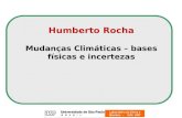 Humberto Rocha Mudanças Climáticas – bases físicas e incertezas.