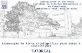 Elaboração da ficha catalográfica para teses e dissertações TUTORIAL Universidade de São Paulo Instituto de Ciências Matemáticas e de Computação Biblioteca.