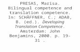 PRESAS, Marisa. Bilingual competence and translation competence. In: SCHÄFFNER, C.; ADAB, B. (ed.). Developing Translation Competence. Amsterdam: John.