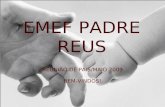 EMEF PADRE REUS REUNIÃO DE PAIS/MAIO 2009 BEM-VINDOS!
