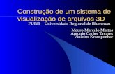 Construção de um sistema de visualização de arquivos 3D FURB – Universidade Regional de Blumenau Mauro Marcelo Mattos Antonio Carlos Tavares Vinícius Krauspenhar.