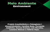 Projeto Arquitetônico e Paisagismo I Alunas/students: Carolina Buss, Fernanda Coutinho, Geruza Kretzer, Laís Moretto, Leonora Alencar e Valéria Vepo.