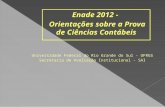 Universidade Federal do Rio Grande do Sul - UFRGS Secretaria de Avaliação Institucional - SAI Enade 2012 - Orientações sobre a Prova de Ciências Contábeis.