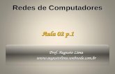 Prof. Augusto Lima  Aula 02 p.1 Redes de Computadores.
