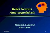 25/04/20061 Redes Neurais Auto-organizáveis Teresa B. Ludermir Cin - UFPE.