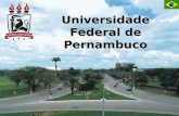 Universidade Federal de Pernambuco. É com muita alegria que a UFPE recebe seus mais novos estudantes! Sejam muito bem-vindos à sua Universidade! É com.