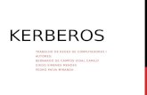 KERBEROS TRABALHO DE REDES DE COMPUTADORES I AUTORES: BERNARDO DE CAMPOS VIDAL CAMILO DIEGO XIMENES MENDES PEDRO PAIVA MIRANDA.