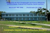 Programa de Pós-Graduação em Física (PPGFIS) Programa de Pós-Graduação em Física (PPGFIS) Universidade Federal do Espírito Santo (UFES) Mestrado (M) 1992.