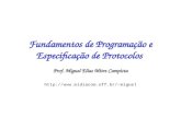 Fund. de Programação e Especificação de Protocolos – TET/UFF Prof. Miguel Campista Fundamentos de Programação e Especificação de Protocolos Prof. Miguel.