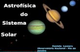Daniela Lazzaro Observatório Nacional - Rio de Janeiro Astrofísica do Sistema Solar 1 a Escola de Astrofísica e Gravitação do IST - 2002.