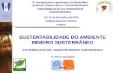 SUSTENTABILIDADE DO AMBIENTE MINEIRO SUBTERRÂNEO 2ª Jornada Ibero-americana da Rede Meio Ambiente Subterrâneo e Sustentabilidade CONTAMINAÇÃO DA ATMOSFERA.