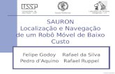 Laboratório de Técnicas Inteligentes - LTI Universidade de São Paulo – USP Escola Politécnica Laboratório de Técnicas Inteligentes – LTI SAURON Localização.