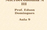 Microeconomia A III Prof. Edson Domingues Aula 9.