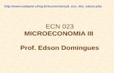 ECN 023 MICROECONOMIA III Prof. Edson Domingues .