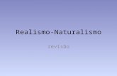 Realismo-Naturalismo revisão. Realismo e as Doutrinas Materialistas Pode-se dizer que o realismo artístico é uma reação às mudanças sociais e culturais.
