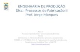 ENGENHARIA DE PRODUÇÃO Disc.: Processos de Fabricação II Prof. Jorge Marques Aula 24 Processos Agroindustriais – conservação de alimentos Fontes: Bartholomai,
