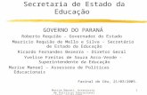 Marise Manoel, Assessoria de Políticas Educacionais-SEED, 21/03/2005.1 Secretaria de Estado da Educação GOVERNO DO PARANÁ Roberto Requião - Governador.