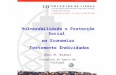 Vulnerabilidade e Protecção Social em Economias Fortemente Endividadas Abel M. Mateus Consultor do Banco de Portugal.