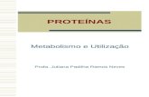 PROTENAS Metabolismo e Utiliza§£o Profa. Juliana Padilha Ramos Neves