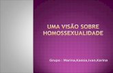 Grupo : Marina,Kassia,Ivan,Karina. LGBT ou ainda, LGBTTTs, é o acrónimo de Lésbicas, Gays, Bissexuais, Travestis, Transexuais e Transgêneros (o 's' se.