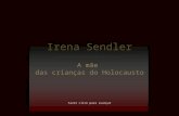 Irena Sendler A mãe das crianças do Holocausto Fazer click para avançar.